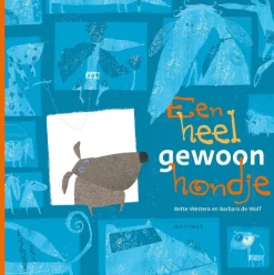 Een Heel Gewoon Hondje - Bette Westera