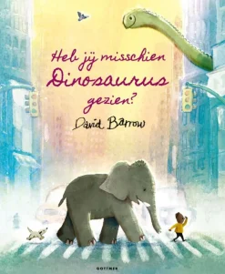 Heb Jij Misschien Dinosaurus Gezien? - David Barrow