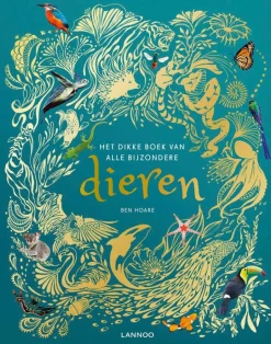 Het Dikke Boek Van Alle Bijzondere Dieren - Ben Hoare