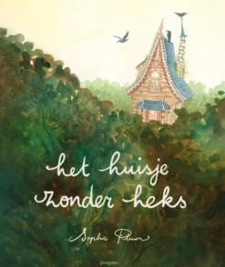Het Huisje Zonder Heks - Sophie Pluim