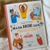 Maar Hoe Dan?! Samen Lezen Over Lichaam, Liefde En Baby's Maken